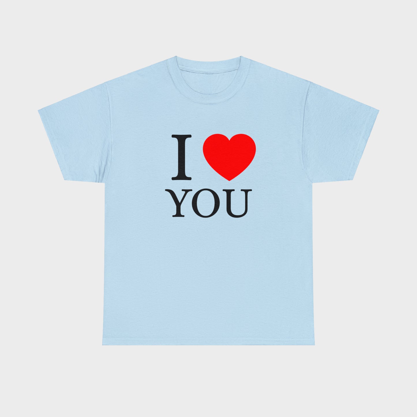 I Love You T-Shirt