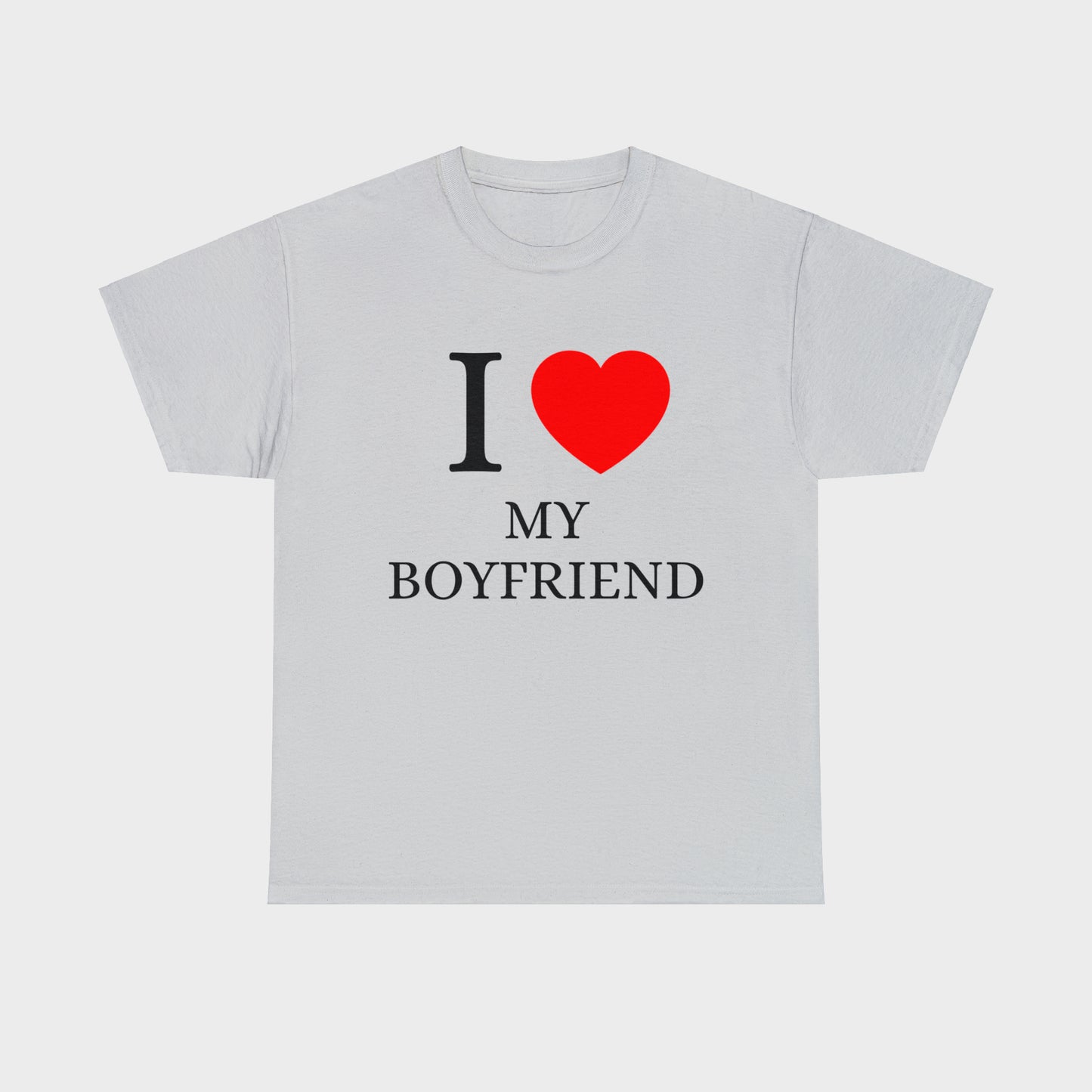 I Love My Boyfriend T-Shirt