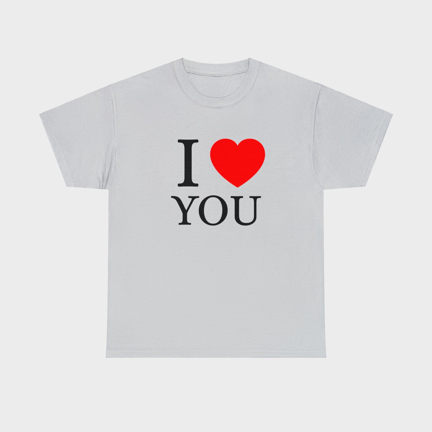 I Love You T-Shirt