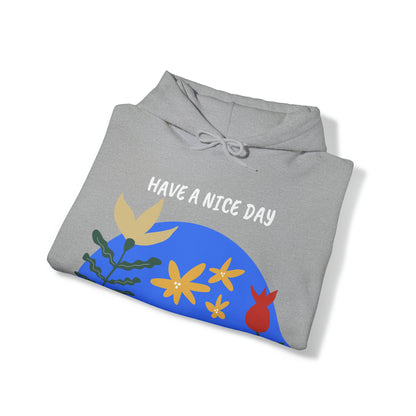 Have a Nice Day Hoodie